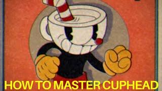 Cuphead Tips & Tricks How to Master Cuphead