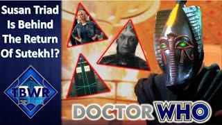 Susan Twists Connection To Ruby S-Triad Technology and Sutekh?  Doctor Who  The Blue Who Review