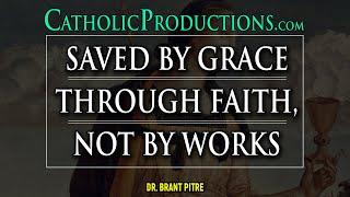 Saved by Grace through Faith Not by Works