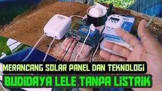 Merancang Solar Panel untuk Listrik Gratis Kolam Lele Teknologi Solar Panel dan Pakan otomatis lele