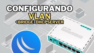 COMO CONFIGURAR VLAN NO MIKROTIK