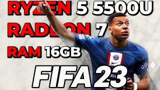 FIFA 23  Ryzen 5 5500U Radeon 7 Graphics 16GB DUAL CHANNEL RAM Performance AMD 1080P720P