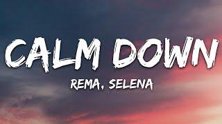 Rema Selena Gomez - Calm Down Lyrics