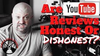 Are YouTube Review Honest Or Dishonest?