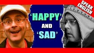 Express Happy and Sad in English - Happy  Sad  - Learn English with Duncan