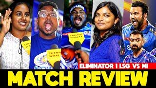 IPL Finalsல CSKக்கு சு** அடிப்போம் - சீறிய Mumbai Fans  LSG Vs MI Match Review  Eliminator 1