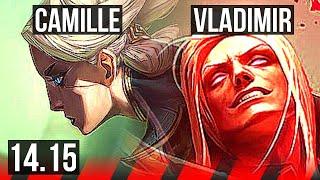 CAMILLE vs VLADIMIR TOP  5k comeback 68% winrate 7 solo kills 49k DMG  EUW Master  14.15