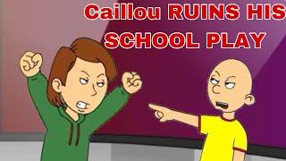 Caillou Ruins his School Play and Gets Grounded