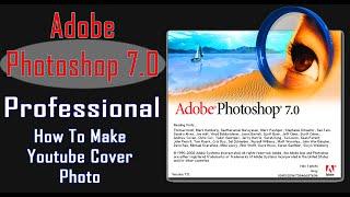 How to make YouTube Banner  Adobe Photo shop 7.0