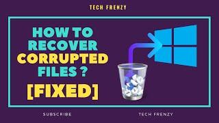 How to Recover Corrupted Files from Computer  Quick fix