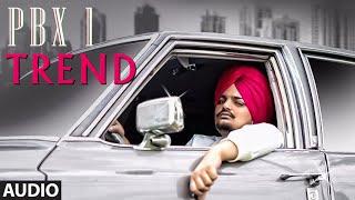 Trend Full Audio  PBX 1  Sidhu Moose Wala  Snappy  Latest Punjabi Songs 2018