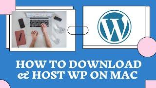 How to download  Wordpress on MacBook