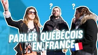 JE PARLE QUÉBÉCOIS EN FRANCE PENDANT 24H  DENYZEE