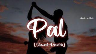 Pal Slowed+Reverb- Jalebi  Arijit Singh  Shreya Ghoshal Lo-fi