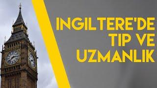 İngilterede Tıp ve Uzmanlık