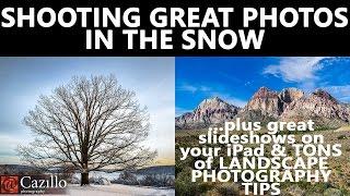 Shooting in the Snow & Landscape Photography Tips