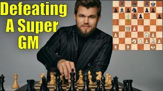 Magnus Carlsen Teaches Us How to Beat a Super GM