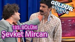 Güldür Güldür Show 135. Bölüm Şevket Mircan Skeci