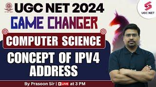 UGC NET 2024 Computer Science Revision  Concept of IPV4 Address   Prasoon Sir