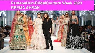 Top Pakistani Designers Bridal Dresses 2023REEMA AHSAN Collection #HBCW23 #PHBCW #ReemaAhsan #BCW23