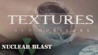 TEXTURES - New Horizons OFFICIAL TRACK & LYRICS