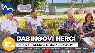 Dabingoví herci z 90tych rokov spomínajú pri spustení Markíza KLASIK  Teleráno