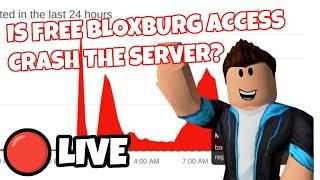 LIVE IS FREE BLOXBURG CRASHES THE SERVER?
