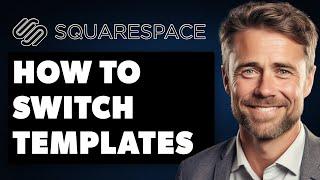 How To Switch Templates On Squarespace Full 2024 Guide