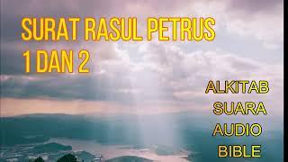 Alkitab Suara  Audio Bible Surat Rasul Petrus Pertama dan Kedua. Firman Tuhan berkuasa