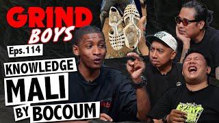 Grind Boys Eps.114 - Knowledge Mali by Bocoum