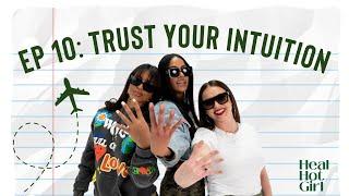 EP 10 Trust Your Intuition You Can Build The Plane While Flying it  Heal Hot Girl Podcast