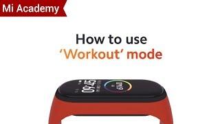 #MiAcademy  Mi Smart Band 4 How to Use Workout Mode