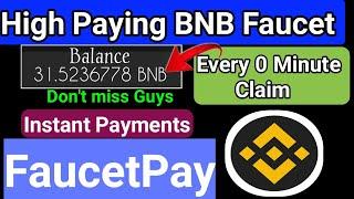 Free BNB Faucet Site  New Binance Earning Site  Claim Unlimited No Limits FaucetPay