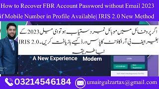 How to Recover FBR Account Password without Email 2023  IRIS 2.0 New Method  @umairtaxconsultant1