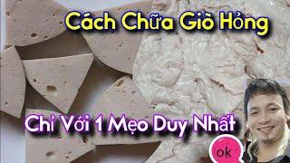 Cách khắc phục giò hư giò lỗi rất đơn giản