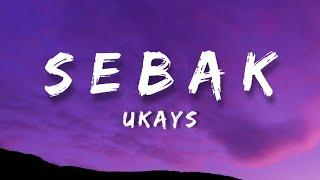  Ukays - Sebak Lirik HQ