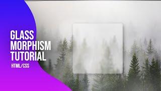 How to Create Glassmorphic Elements in HTML & CSS  Glassmorphism Tutorial