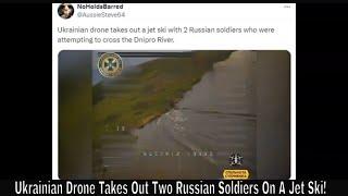 Ukrainian Drone Takes Out Two Russian Soldiers On A Jet Ski