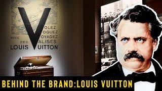 The UNBELIEVABLE HISTORY of Louis Vuitton