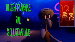 ADA YANG ANEH DENGAN KELAKUAN SQUIDWARD - NIGHTMARE IN SQUIDVILLE