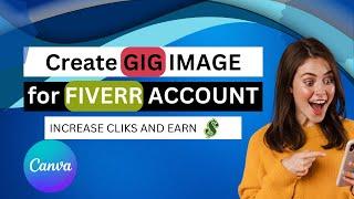 Create Effective Gig Image on Fiverr Using Canva  Fiverr Gig Image