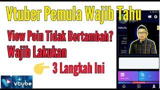 Vtuber Pemula Wajib Tahu  View Poin Tidak Bertambah?  Cara Kerja Vtube