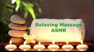 Relaxing Massage ASMRVersion 2017