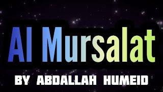 Surah Al Mursalat By Abdallah Humeid