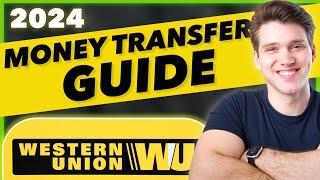 How To Send Money With Western Union 2024  Step-By-Step Transfer Guide