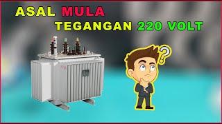 DARI MANA ASAL TEGANGAN 220 VOLT ?