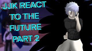 Jujutsu Kaisen react to the future part 2  glrc  gl2  jjk MANGA SPOLIERS  gacha life react 268