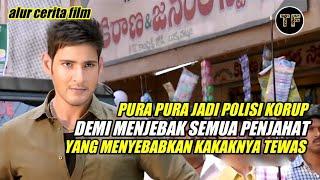 AKSI CERDIK MAHESH BABU menjebak para penjahat penyebab kakaknya tewas  ALUR CERITA FILM INDIA