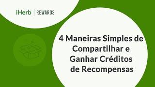 iHerb Recompensas - 4 Maneiras fáceis de compartilhar e começar a ganhar  iHerb