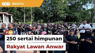 250 sertai himpunan seru Anwar letak jawatan